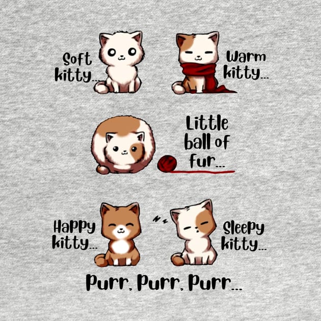 Happy Kitty Sleepy Kitty Purr Purr Purr T shirt For Cat Lovers by Kaileymahoney